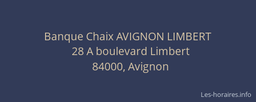 Banque Chaix AVIGNON LIMBERT