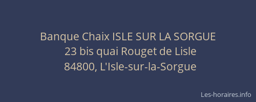 Banque Chaix ISLE SUR LA SORGUE