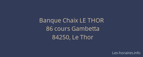 Banque Chaix LE THOR