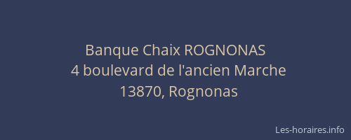 Banque Chaix ROGNONAS