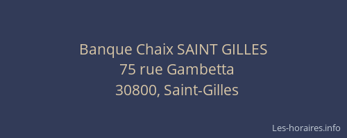 Banque Chaix SAINT GILLES