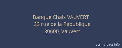 Banque Chaix VAUVERT