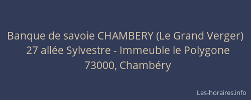 Banque de savoie CHAMBERY (Le Grand Verger)