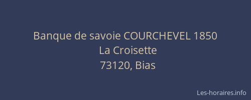 Banque de savoie COURCHEVEL 1850
