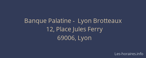 Banque Palatine -  Lyon Brotteaux