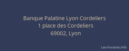 Banque Palatine Lyon Cordeliers
