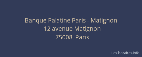 Banque Palatine Paris - Matignon
