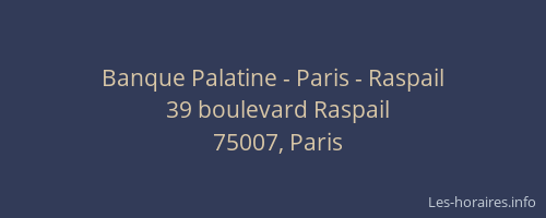 Banque Palatine - Paris - Raspail