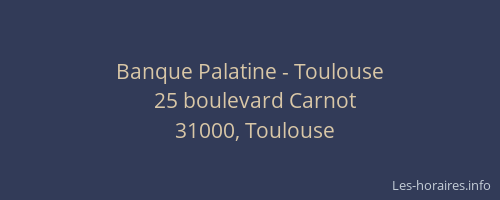 Banque Palatine - Toulouse