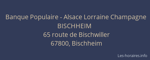 Banque Populaire - Alsace Lorraine Champagne BISCHHEIM