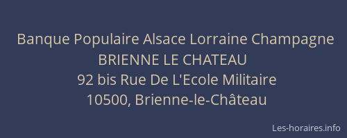 Banque Populaire Alsace Lorraine Champagne BRIENNE LE CHATEAU