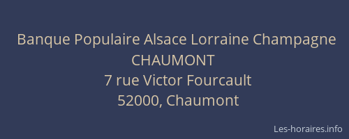 Banque Populaire Alsace Lorraine Champagne CHAUMONT
