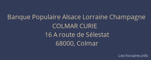 Banque Populaire Alsace Lorraine Champagne COLMAR CURIE