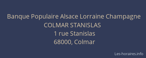 Banque Populaire Alsace Lorraine Champagne COLMAR STANISLAS
