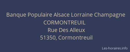 Banque Populaire Alsace Lorraine Champagne CORMONTREUIL