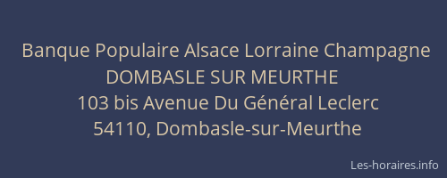 Banque Populaire Alsace Lorraine Champagne DOMBASLE SUR MEURTHE