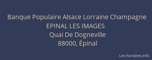 Banque Populaire Alsace Lorraine Champagne EPINAL LES IMAGES