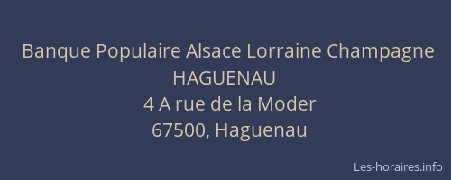 Banque Populaire Alsace Lorraine Champagne HAGUENAU