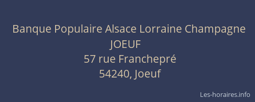 Banque Populaire Alsace Lorraine Champagne JOEUF