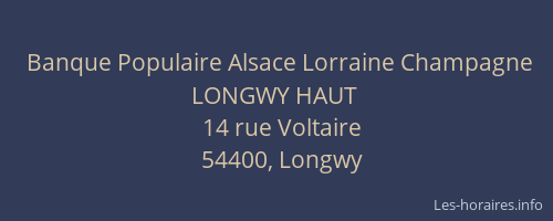 Banque Populaire Alsace Lorraine Champagne LONGWY HAUT