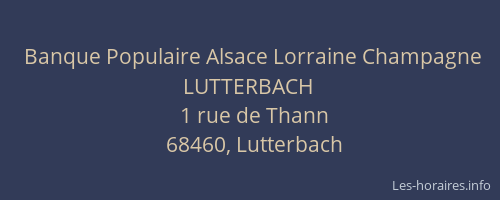 Banque Populaire Alsace Lorraine Champagne LUTTERBACH