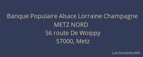 Banque Populaire Alsace Lorraine Champagne METZ NORD