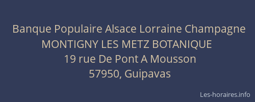 Banque Populaire Alsace Lorraine Champagne MONTIGNY LES METZ BOTANIQUE