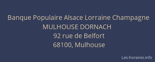 Banque Populaire Alsace Lorraine Champagne MULHOUSE DORNACH