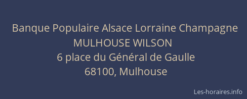Banque Populaire Alsace Lorraine Champagne MULHOUSE WILSON
