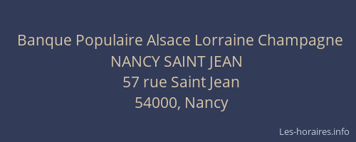 Banque Populaire Alsace Lorraine Champagne NANCY SAINT JEAN