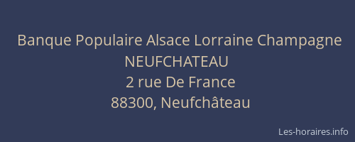 Banque Populaire Alsace Lorraine Champagne NEUFCHATEAU