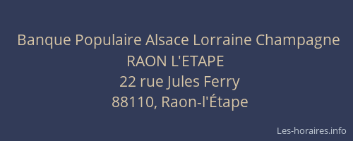 Banque Populaire Alsace Lorraine Champagne RAON L'ETAPE