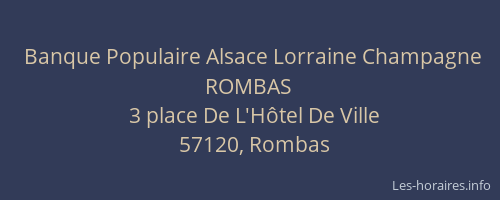 Banque Populaire Alsace Lorraine Champagne ROMBAS