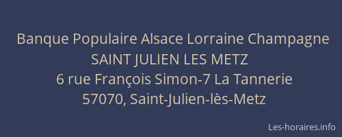 Banque Populaire Alsace Lorraine Champagne SAINT JULIEN LES METZ