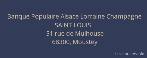 Banque Populaire Alsace Lorraine Champagne SAINT LOUIS