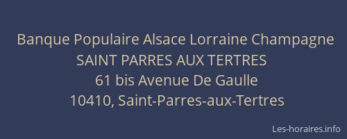 Banque Populaire Alsace Lorraine Champagne SAINT PARRES AUX TERTRES