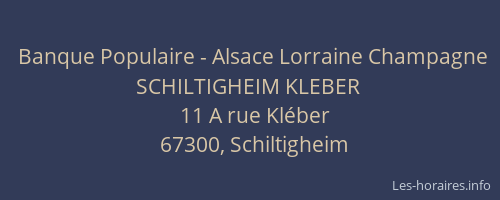 Banque Populaire - Alsace Lorraine Champagne SCHILTIGHEIM KLEBER