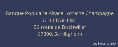 Banque Populaire Alsace Lorraine Champagne SCHILTIGHEIM