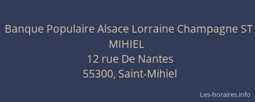 Banque Populaire Alsace Lorraine Champagne ST MIHIEL
