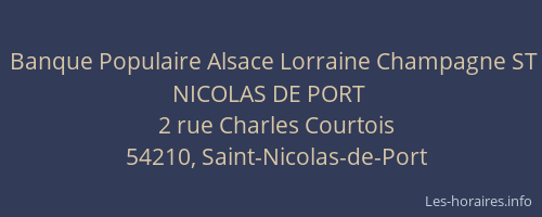 Banque Populaire Alsace Lorraine Champagne ST NICOLAS DE PORT