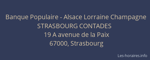 Banque Populaire - Alsace Lorraine Champagne STRASBOURG CONTADES