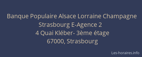 Banque Populaire Alsace Lorraine Champagne Strasbourg E-Agence 2