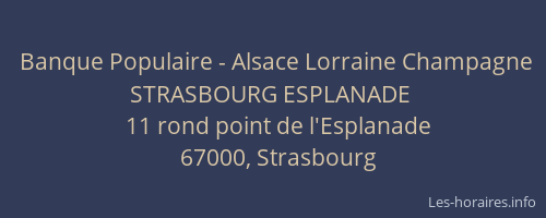 Banque Populaire - Alsace Lorraine Champagne STRASBOURG ESPLANADE