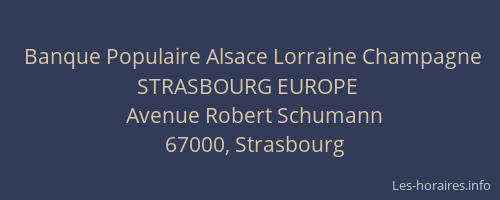 Banque Populaire Alsace Lorraine Champagne STRASBOURG EUROPE