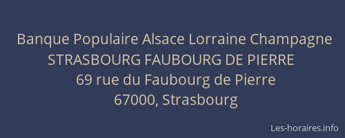 Banque Populaire Alsace Lorraine Champagne STRASBOURG FAUBOURG DE PIERRE