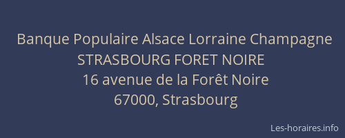 Banque Populaire Alsace Lorraine Champagne STRASBOURG FORET NOIRE