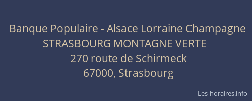 Banque Populaire - Alsace Lorraine Champagne STRASBOURG MONTAGNE VERTE