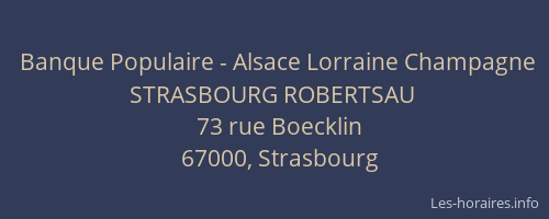 Banque Populaire - Alsace Lorraine Champagne STRASBOURG ROBERTSAU