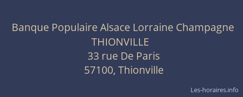 Banque Populaire Alsace Lorraine Champagne THIONVILLE