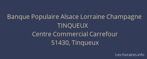 Banque Populaire Alsace Lorraine Champagne TINQUEUX
